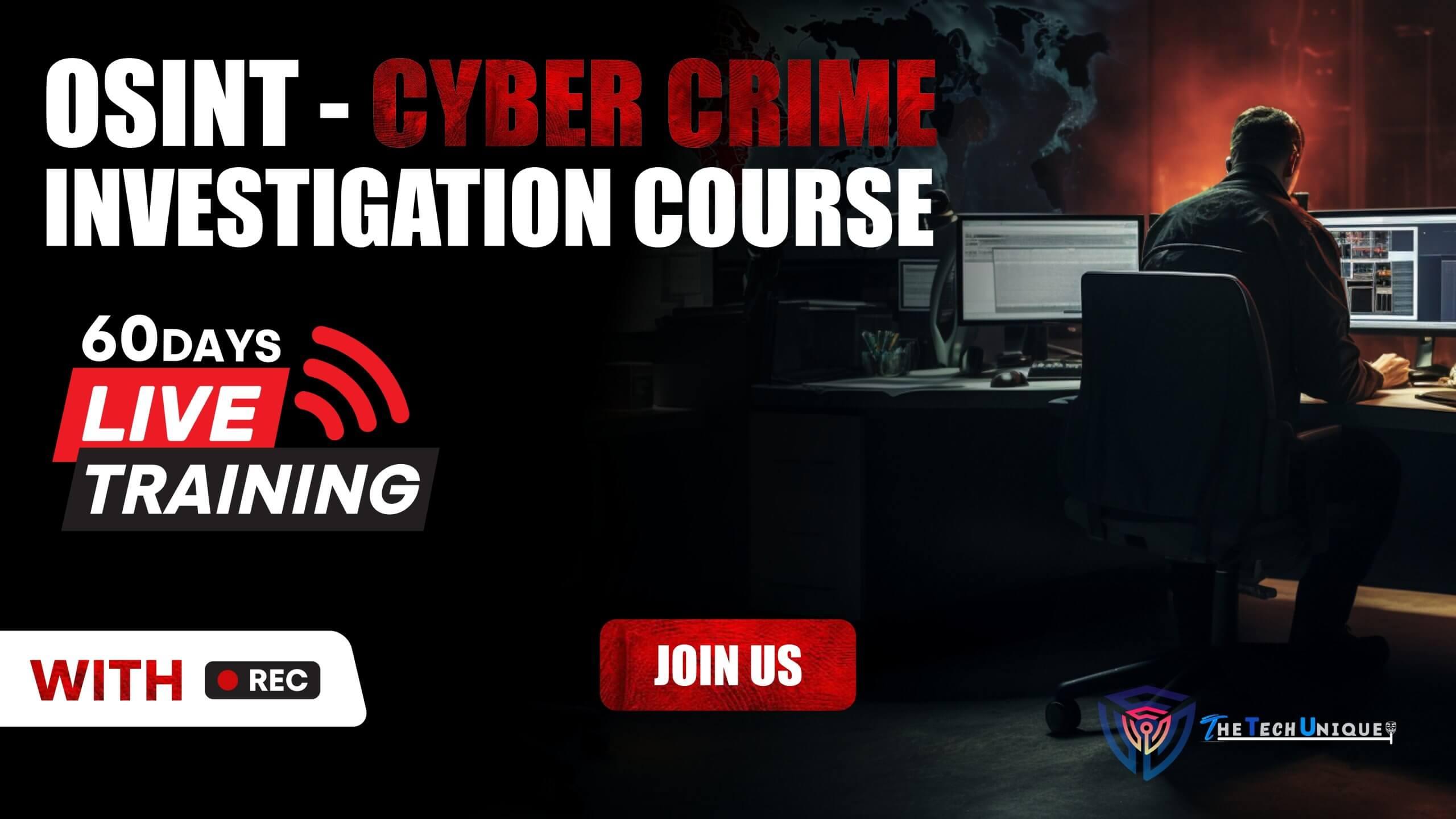OSINT - Cyber Crime Investigation Course